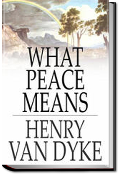 What Peace Means | Henry Van Dyke